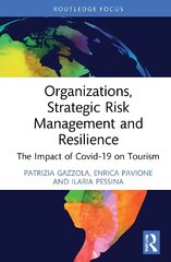 Organizations, Strategic Risk Management and Resilience: The Impact of COVID-19 on Tourism цена и информация | Книги по экономике | pigu.lt