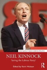 Neil Kinnock: Saving the Labour Party? цена и информация | Исторические книги | pigu.lt