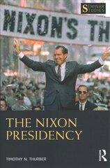 Nixon Presidency kaina ir informacija | Socialinių mokslų knygos | pigu.lt