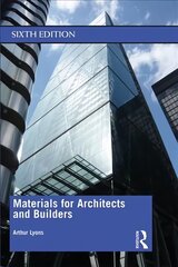 Materials for Architects and Builders 6th edition цена и информация | Книги об архитектуре | pigu.lt