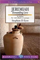 Jeremiah (Lifebuilder Study Guides): Demanding love 2nd Revised edition kaina ir informacija | Dvasinės knygos | pigu.lt