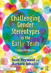 Challenging Gender Stereotypes in the Early Years: Changing the Narrative kaina ir informacija | Socialinių mokslų knygos | pigu.lt