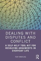 Dealing with Disputes and Conflict: A Self-Help Tool-Kit for Resolving Arguments in Everyday Life kaina ir informacija | Saviugdos knygos | pigu.lt