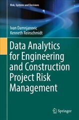 Data Analytics for Engineering and Construction Project Risk Management 1st ed. 2020 kaina ir informacija | Socialinių mokslų knygos | pigu.lt