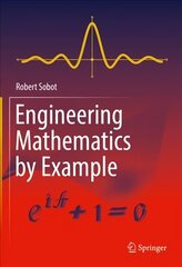 Engineering Mathematics by Example 1st ed. 2021 kaina ir informacija | Socialinių mokslų knygos | pigu.lt