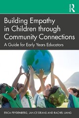 Building Empathy in Children through Community Connections: A Guide for Early Years Educators kaina ir informacija | Socialinių mokslų knygos | pigu.lt