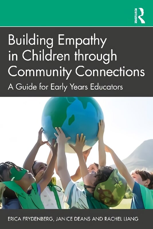 Building Empathy in Children through Community Connections: A Guide for Early Years Educators kaina ir informacija | Socialinių mokslų knygos | pigu.lt