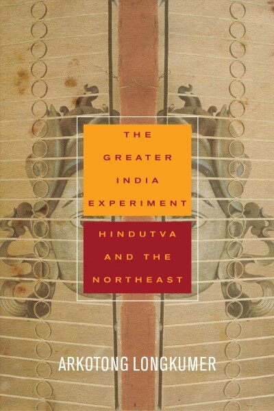 Greater India Experiment: Hindutva and the Northeast kaina ir informacija | Istorinės knygos | pigu.lt