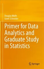 Primer for Data Analytics and Graduate Study in Statistics 1st ed. 2020 kaina ir informacija | Ekonomikos knygos | pigu.lt
