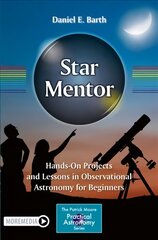 Star Mentor: Hands-On Projects and Lessons in Observational Astronomy for Beginners 1st ed. 2022 цена и информация | Книги по экономике | pigu.lt