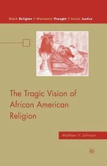 Tragic vision of african american religion kaina ir informacija | Dvasinės knygos | pigu.lt