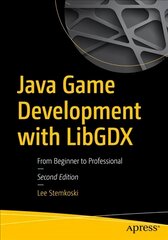 Java game development with LibGDX: from beginner to professional 2nd ed. kaina ir informacija | Ekonomikos knygos | pigu.lt