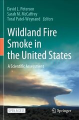 Wildland Fire Smoke in the United States: A Scientific Assessment 1st ed. 2022 kaina ir informacija | Socialinių mokslų knygos | pigu.lt