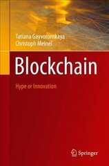 Blockchain: Hype or Innovation 1st ed. 2021 kaina ir informacija | Ekonomikos knygos | pigu.lt