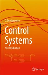 Control Systems: An Introduction 1st ed. 2022 kaina ir informacija | Enciklopedijos ir žinynai | pigu.lt