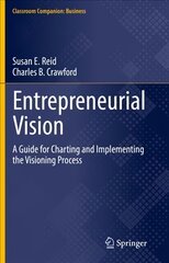 Entrepreneurial Vision: A Guide for Charting and Implementing the Visioning Process 1st ed. 2022 kaina ir informacija | Ekonomikos knygos | pigu.lt