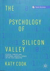 Psychology of Silicon Valley: Ethical Threats and Emotional Unintelligence in the Tech Industry 1st ed. 2020 цена и информация | Книги по социальным наукам | pigu.lt