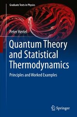 Quantum Theory and Statistical Thermodynamics: Principles and Worked Examples 2017 1st ed. 2017 цена и информация | Энциклопедии, справочники | pigu.lt