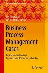 Business Process Management Cases: Digital Innovation and Business Transformation in Practice 2017 1st ed. 2018 kaina ir informacija | Ekonomikos knygos | pigu.lt