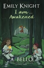 Emily Knight I am... Awakened цена и информация | Книги для подростков и молодежи | pigu.lt