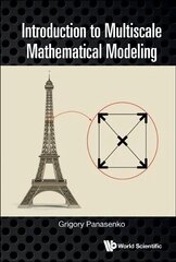 Introduction To Multiscale Mathematical Modeling цена и информация | Книги по экономике | pigu.lt