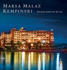 Marsa Malaz Kempinski: Precious Jewel on the Sea цена и информация | Книги по фотографии | pigu.lt