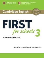 Cambridge English First for Schools 3 Student's Book without Answers, Cambridge English First for Schools 3 Student's Book without Answers kaina ir informacija | Užsienio kalbos mokomoji medžiaga | pigu.lt