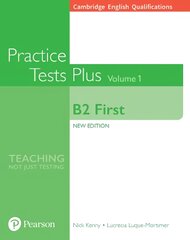 Cambridge English Qualifications: B2 First Practice Tests Plus Volume 1 kaina ir informacija | Užsienio kalbos mokomoji medžiaga | pigu.lt