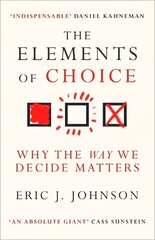 Elements of Choice: Why the Way We Decide Matters цена и информация | Самоучители | pigu.lt
