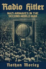 Radio Hitler: Nazi Airwaves in the Second World War kaina ir informacija | Knygos apie meną | pigu.lt