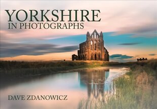 Yorkshire in Photographs UK ed. цена и информация | Путеводители, путешествия | pigu.lt