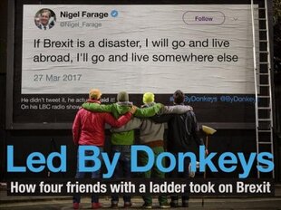 Led by Donkeys: How four friends with a ladder took on Brexit Main kaina ir informacija | Socialinių mokslų knygos | pigu.lt