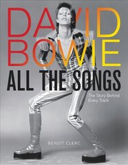 David Bowie All the Songs: The Story Behind Every Track цена и информация | Книги об искусстве | pigu.lt