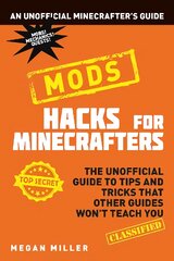 Hacks for Minecrafters: Mods kaina ir informacija | Knygos paaugliams ir jaunimui | pigu.lt