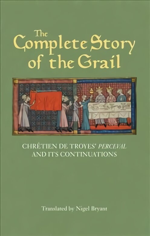 Complete Story of the Grail: Chretien de Troyes' Perceval and its continuations, 82 kaina ir informacija | Istorinės knygos | pigu.lt