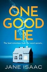 One Good Lie: A gripping psychological thriller kaina ir informacija | Fantastinės, mistinės knygos | pigu.lt