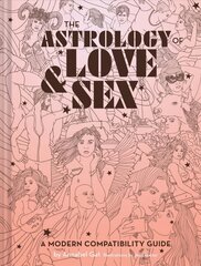 Astrology of Love & Sex: A Modern Compatibility Guide цена и информация | Самоучители | pigu.lt