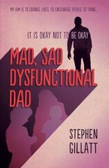 Mad, Sad, Dysfunctional Dad kaina ir informacija | Biografijos, autobiografijos, memuarai | pigu.lt