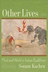 Other Lives: Mind and World in Indian Buddhism kaina ir informacija | Dvasinės knygos | pigu.lt