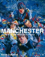 Manchester: Looking for the Light through the Pouring Rain Main цена и информация | Книги об искусстве | pigu.lt