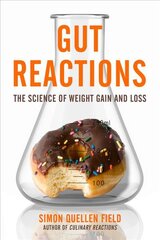Gut Reactions: The Science of Weight Gain and Loss цена и информация | Книги о питании и здоровом образе жизни | pigu.lt