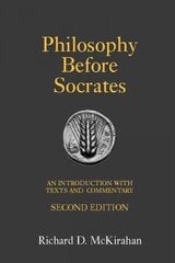 Philosophy Before Socrates: An Introduction with Texts and Commentary 2nd edition kaina ir informacija | Istorinės knygos | pigu.lt