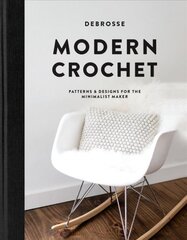 Modern Crochet: Patterns & Designs for the Minimalist Maker цена и информация | Книги о питании и здоровом образе жизни | pigu.lt