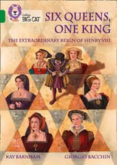 Six Queens, One King: The Extraordinary Reign of Henry VIII: Band 15/Emerald цена и информация | Книги для подростков и молодежи | pigu.lt