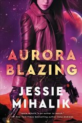 Aurora Blazing: A Novel kaina ir informacija | Fantastinės, mistinės knygos | pigu.lt