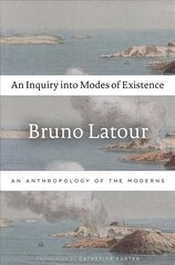 Inquiry into modes of existence kaina ir informacija | Istorinės knygos | pigu.lt