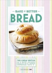 Great British Bake Off - Bake it Better (No.4): Bread, No. 4, Bread цена и информация | Книги рецептов | pigu.lt