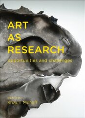 Art as Research: Opportunities and Challenges цена и информация | Книги об искусстве | pigu.lt