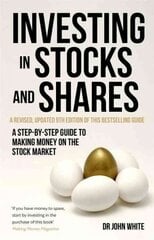 Investing in stocks and shares, 9th edition: a step-by-step guide to making money on the stock market 9th revised edition kaina ir informacija | Ekonomikos knygos | pigu.lt