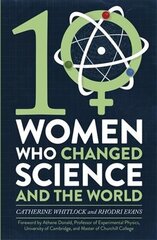 Ten women who changed science, and the world kaina ir informacija | Ekonomikos knygos | pigu.lt